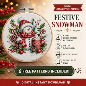 May include: A digital cross stitch pattern titled Festive Snowman featuring a snowman in a red hat and scarf holding a mug with marshmallows, surrounded by pine branches, candy canes, and berries. Includes 6 free patterns, instant download.