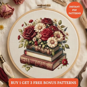 May include: Cross-stitch pattern featuring a bouquet of red roses and white daisies atop a stack of vintage books. The design is framed in a wooden embroidery hoop. Text on the image reads "INSTANT PDF PATTERNS" and "BUY 1 GET 3 FREE BONUS PATTERNS".