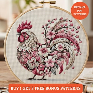 May include: A cross-stitch pattern of a rooster with a floral design in a wooden embroidery hoop. The rooster features pink, white, and grey flowers and foliage. The text "INSTANT PDF PATTERNS" is in a red circle. The text "BUY 1 GET 3 FREE BONUS PATTERNS" is at the bottom.