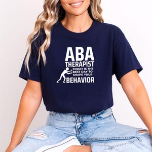 ABA Therapist Shirt Applied Behavior Analysis Shirt Behavior Specialist Shirt Behavior Technician SPED Teacher Shirt ABA Grad Shirt