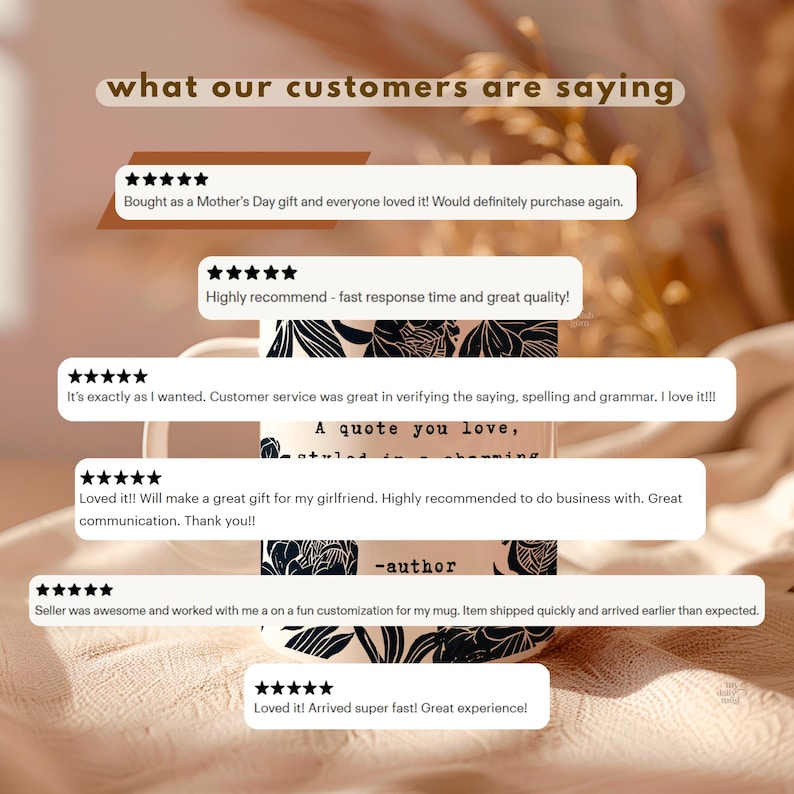 May include: A white ceramic mug featuring a black floral pattern and the text A quote you love, styled in a charming, -author. The mug is surrounded by multiple five-star customer reviews with text including Bought as a Mother's Day gift.