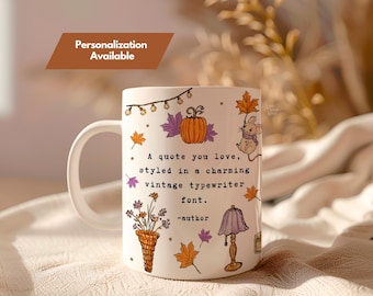 Custom Quote Fall Mug, Whimsical Pumpkin Spice Book Lover Gift, Cozy Reading Essentials, 11oz 15oz