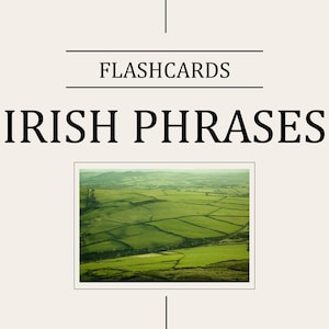 May include: Flashcards with the text "IRISH PHRASES" in a bold, black font. Below the text is a framed image of a green, rolling landscape with fields and hills.