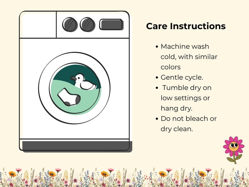 May include: A white washing machine illustration with a duck and sock inside the drum. The image includes care instructions: machine wash cold, gentle cycle, tumble dry low, do not bleach or dry clean.