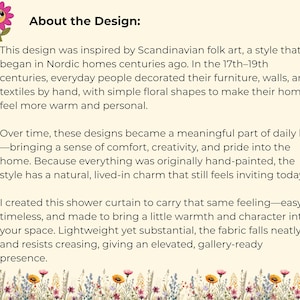 May include: Text on a cream-colored background describes the design inspiration for a shower curtain. The design is inspired by Scandinavian folk art, with simple floral shapes. The text mentions the curtain is easy, timeless, and brings warmth.