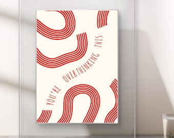 Anxiety Wall Art Print: You're Overthinking This Quote (PDF Download)