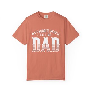 My Favorite People Call Me Dad T-shirt, Dad Shirt, Father&#39;s Day Gift, Personalized Tee, Husband Shirt