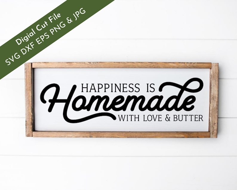 Download Happiness Is Homemade with Love and Butter SVG Cut File | Etsy