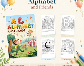 May include: A printable alphabet coloring book titled Alphabet and Friends featuring 26 pages of letters A-Z. The cover shows a colorful illustration of children in a park with a circus tent. Four sample black and white coloring pages are displayed.