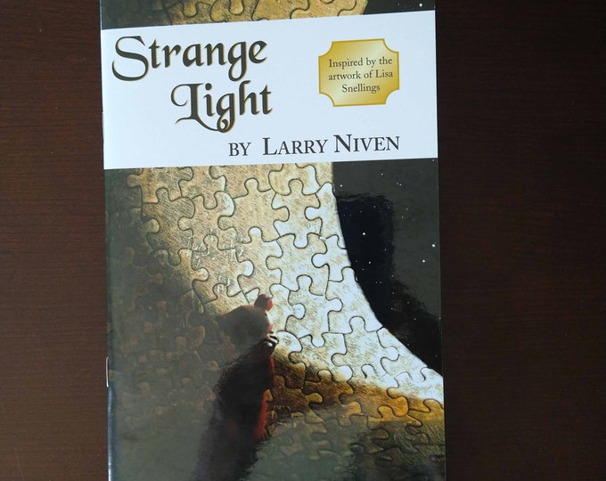 Strange Light - Chapbook by Larry Niven, Two Stories Inspired by Lisa Snellings Art