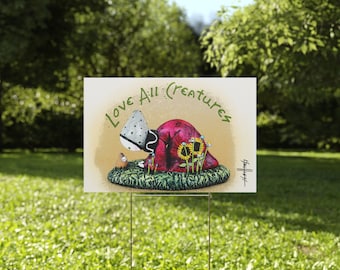 Love All Creatures - Yard Sign