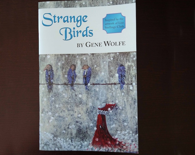 Strange Birds - Chapbook by Gene Wolfe