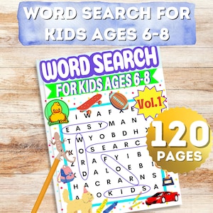 May include: A colorful word search puzzle book for kids ages 6-8. The cover features a yellow duck, a red car, a blue backpack, and a green skateboard. The title is "Word Search for Kids Ages 6-8" and "Vol. 1". The book has 120 pages.