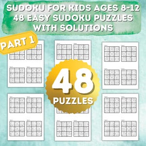 May include: A set of 48 easy Sudoku puzzles for children aged 8-12, with solutions. The puzzles are printed on white paper and are divided into two parts. The first part is shown in the image. The title "Part 1" is highlighted in a yellow circle.