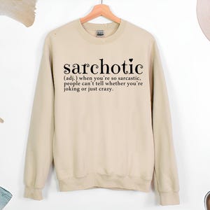 Sarchotic Sweatshirt, Sarcasm Hoodie, Sarcastic Hoodie, Funny Sarcasm Hoodie, Funny Mom Hoodie, Sarcasm Gift, Sarcastic Gift, Funny Saying