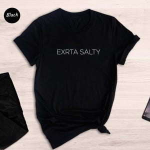 Extra Salty Shirt, Summer Shirt, Salty Shirt, Salty Beach Shirt, Vacation Shirt, Travel Shirt, Cute Vacation Shirt, Funny Travel Shirt