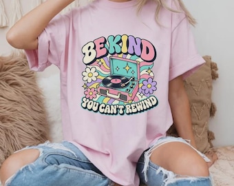 Be Kind You Can't Rewind Retro Turntable T-Shirt