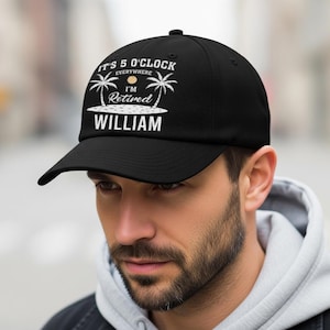 Personalized Retirement It&#39;s 5 O&#39;Clock Everywhere But I&#39;m Retired Embroidery Cap, Retirement Gifts, I&#39;m Retired Hat, Happy Retirement Cap