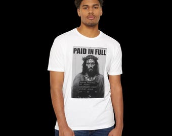 Paid in Full Christian T-Shirt, Jesus Mugshot Graphic Tee, Religious Faith Shirt, Easter Gift for Him, Gospel Message Shirt, Unisex Tee