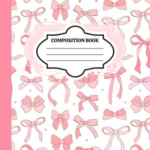 May include: Composition book with a pink cover and a white background covered in pink bows of various styles. The cover features a label with the words "COMPOSITION BOOK".
