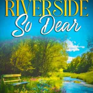 Autorstwa Riverside So Dear | E-book z poezją | Codzienna inspiracja | Uspokajające, radosne i duchowe wiersze | Spokojna poezja refleksyjna