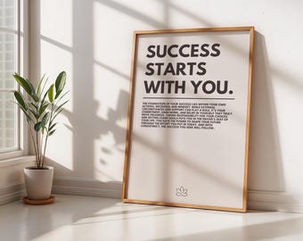Motivations-Erfolg beginnt mit Ihnen Poster für minimalistisches Wohn- oder Bürodekor