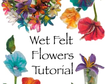 Wet Felt Flowers Pattern Tutorial Digital Ebook pdf patterns instant download