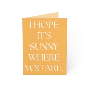 Denken an Sie Karte | Ich hoffe, es ist sonnig, wo du bist | Warmes Gold Design, innen leer