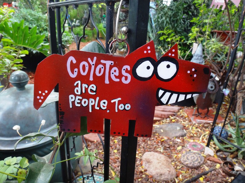 Coyotes Are People Too: Garden Art Metal Sign, Yard Art image 5