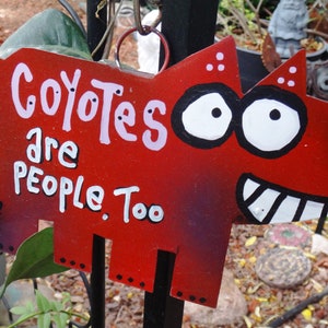 Coyotes Are People Too: Garden Art Metal Sign, Yard Art image 2