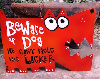 Beware of Dog - Can't Hold Licker Metal Sign