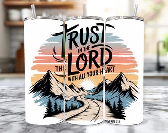 Vertrauen Sie auf den Herrn Tumbler Wrap, christliche Bibel Vers 20 Unzen Skinny Tumbler PNG, Glaube Sublimation Design, Sprüche 3: 5, Instant Download