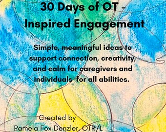 30 Days of OT-Inspired Engagement | Caregiver Activity Guide | OT-Led Daily Prompts | Digital Download