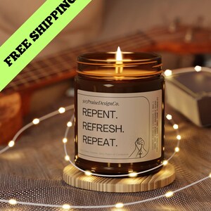 Repent Refresh Repeat Candle: 9oz Soy Wax Christian Home Decor