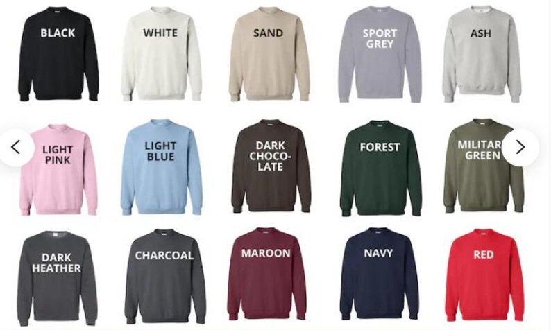 May include: A collection of crewneck sweatshirts in various colors, each labeled with its color name in white text. Colors include black, white, sand, sport grey, ash, light pink, light blue, dark chocolate, forest, military green, dark heather, charcoal, maroon, navy, and red.