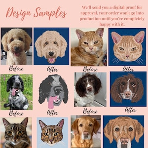 May include: A collage showcasing "Before" and "After" examples of custom pet portraits. The "After" images are detailed embroidered portraits of dogs and cats. The text "Design Samples" and a message about digital proofs are also present.