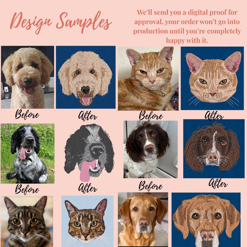 May include: A collage showcasing "Before" and "After" examples of custom pet portraits. The "After" images are detailed embroidered portraits of dogs and cats. The text "Design Samples" and a message about digital proofs are also present.