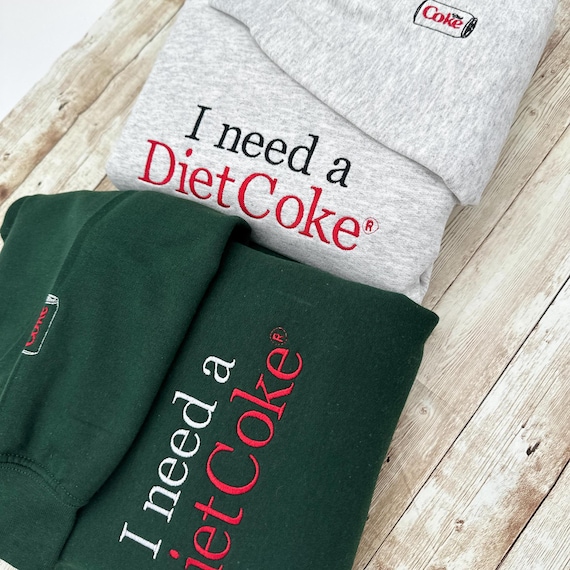 I need a diet COKE Embroidered sweatshirt, pop caffeine cola drink crewneck; minimalist trendy sweater Crewneck, College Hoodie,Vintage tee