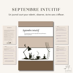 May include: A journal titled "SEPTEMBRE INTUITIF" with the text "Un journal court pour ralentir, observer, écrire sans s'effacer." The cover features a black and white illustration of a desk with a lamp, book, and coffee cup. Additional pages are visible.