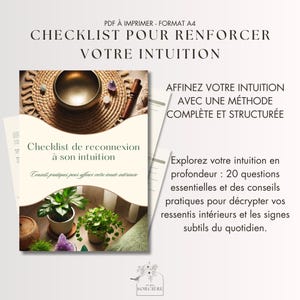 May include: A checklist for strengthening intuition with a green, brown, and white cover featuring a singing bowl, plants, and crystals. The title is "Checklist de reconnexion à son intuition". The text on the cover reads "Conseils pratiques pour affiner votre écoute intérieure".