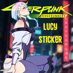 Cyberpunk: Edgerunners Lucy Sticker - Water Resistant Anime Game Decal