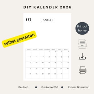 May include: A printable PDF calendar for 2026 with a minimalist design. The calendar features a grid layout with the month of January displayed. The text "DIY KALENDER 2026" is at the top, with "selbst gestalten" on a yellow banner.
