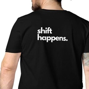 Organic Unisex organic cotton t-shirt - shift happens. - unisex eco cotton t-shirt with bold back print