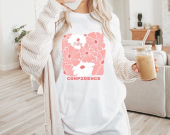 Coffee & Confidence Flower Gilden T-Shirt