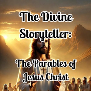 Il narratore divino: le parabole di Gesù Cristo