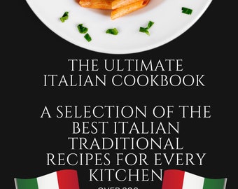 May include: A cookbook cover with a white plate of pasta with tomato sauce and black olives. The text on the cover reads "The Ultimate Italian Cookbook: A Selection of the Best Italian Traditional Recipes for Every Kitchen. Over 200 Recipes."
