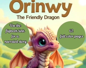 Puede incluir: Portada de libro infantil con un dragón morado amigable. El título "Orinwy The Friendly Dragon" está en marrón. El texto incluye "Usa el enlace del flipbook para una historia narrada" y "62 páginas a color".