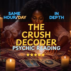 May include: An image of a psychic reading with a woman surrounded by candles and tarot cards. The text reads "The Crush Decoder Psychic Reading" with the words "Same Hour/Day" and "In Depth" above the main text. Five gold stars are at the bottom.