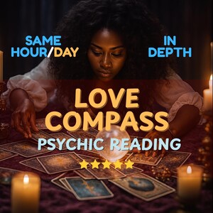 May include: An image featuring a woman surrounded by tarot cards, a crystal ball, and lit candles. The text "LOVE COMPASS PSYCHIC READING" is prominently displayed. Additional text reads "SAME HOUR/DAY" and "IN DEPTH".