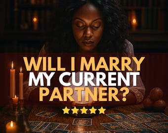 May include: An image featuring a woman with closed eyes, a crystal ball, and tarot cards on a wooden table. The text reads "WILL I MARRY MY CURRENT PARTNER?" with "HIGH QUALITY • FAST READING" at the top. Lit candles add to the mystical ambiance.